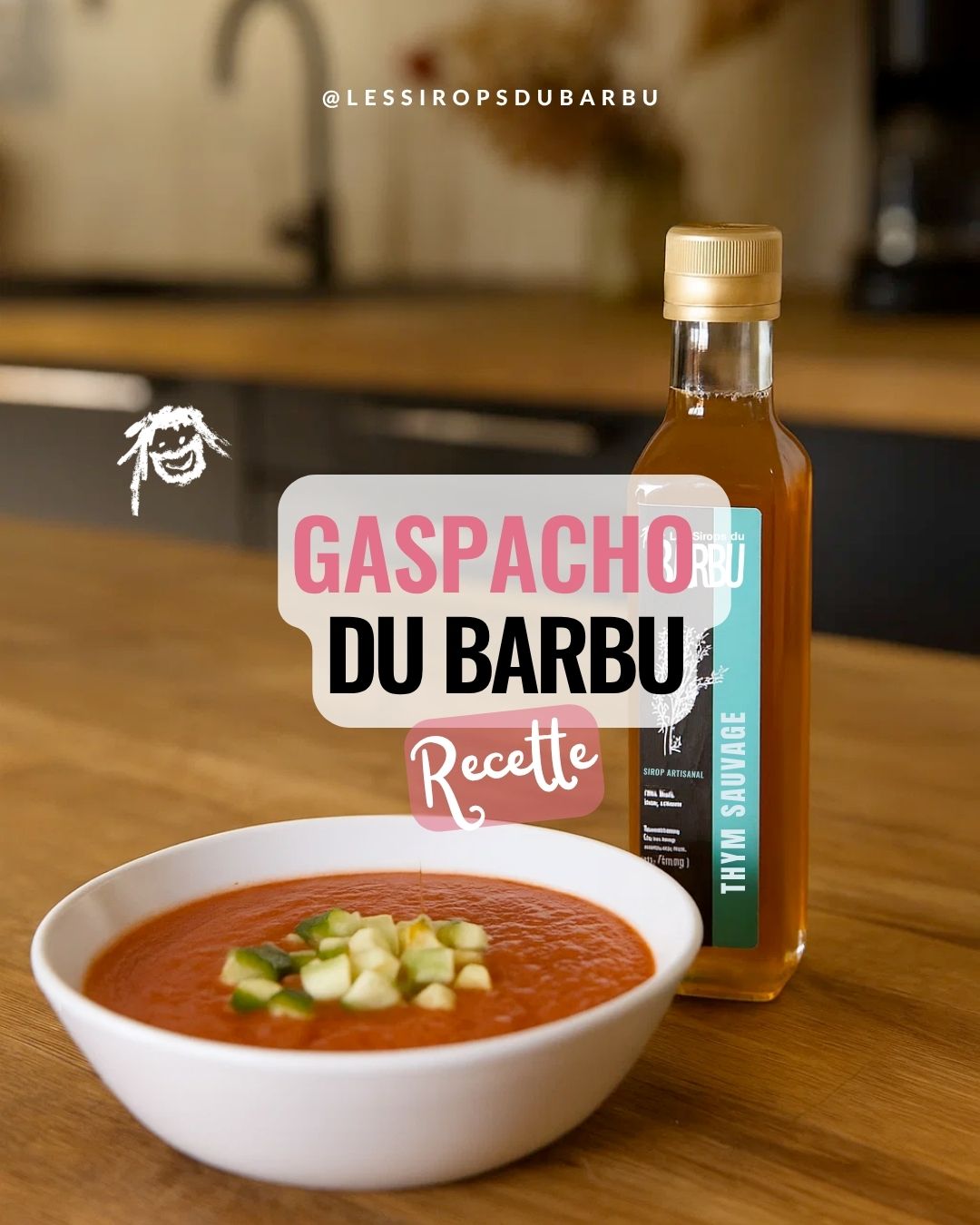 Gaspacho du Barbu-au-sirop-artisanal-de-thym-sauvage