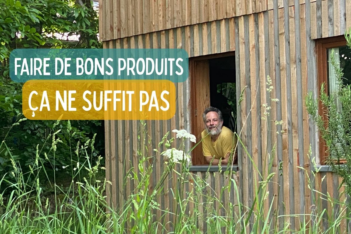 Vous consultez actuellement Faire de bons produits, ça ne suffit pas…